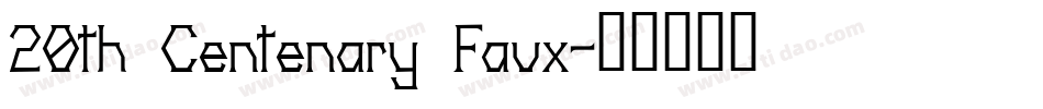 20th Centenary Faux字体转换